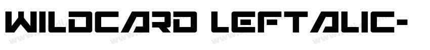 Wildcard Leftalic字体转换